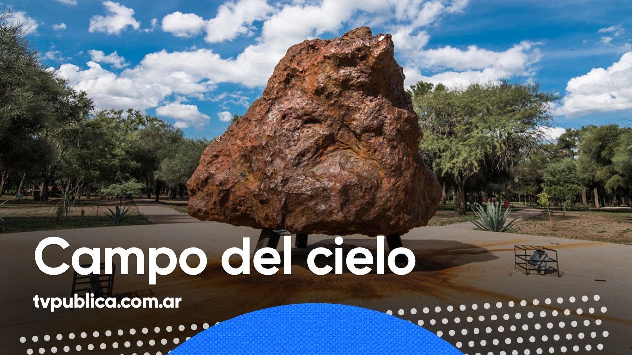 Campo del Cielo: Una joya del espacio - Festival País: La Mañana