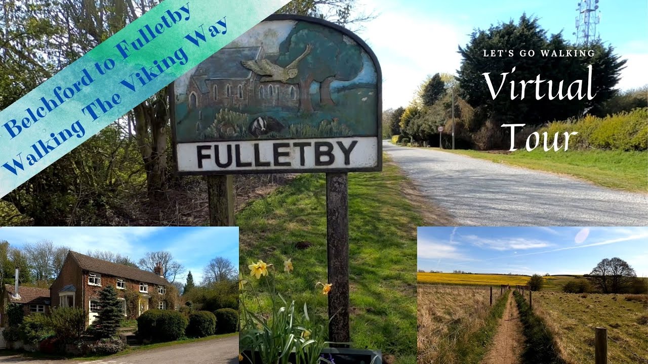 Belchford to Fulletby – Walking the Viking Way - Lincolnshire Wolds –  Nature Virtual Walking Tour