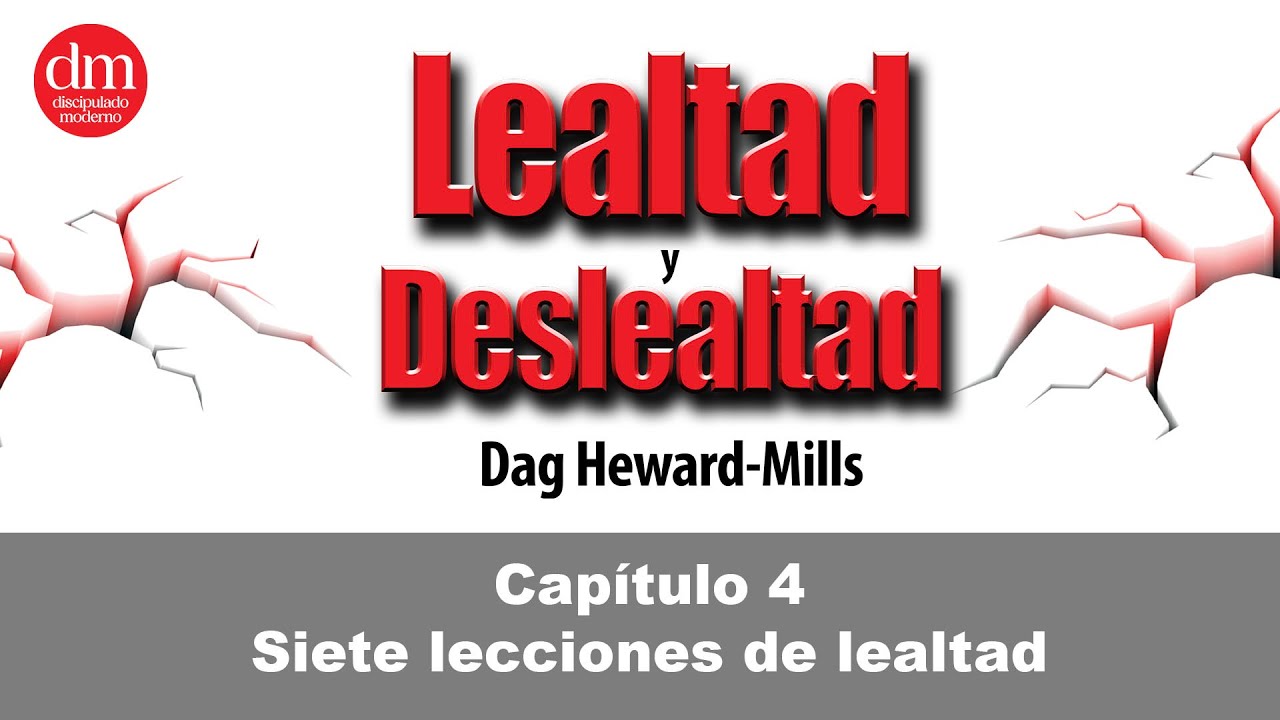 Siete Lecciones de Lealtad - Lealtad y Deslealtad  Audiolibros por Dag Heward-Mills