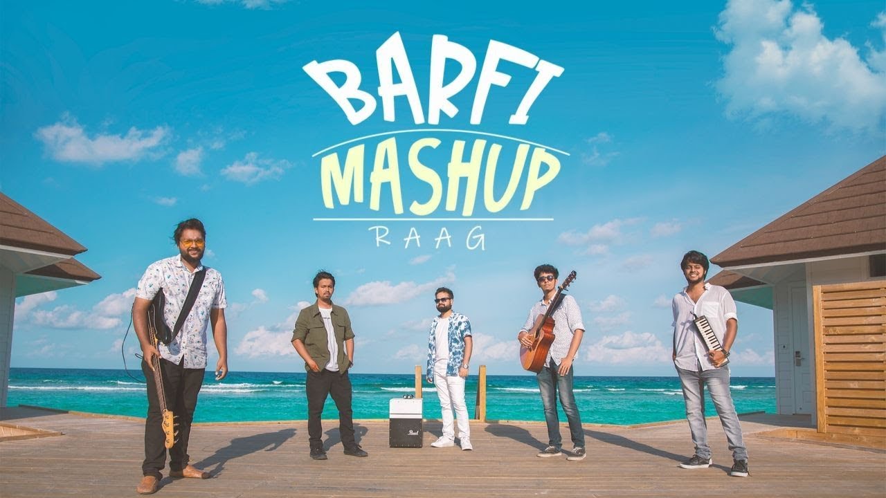 Barfi Mashup | RAAG | Cover