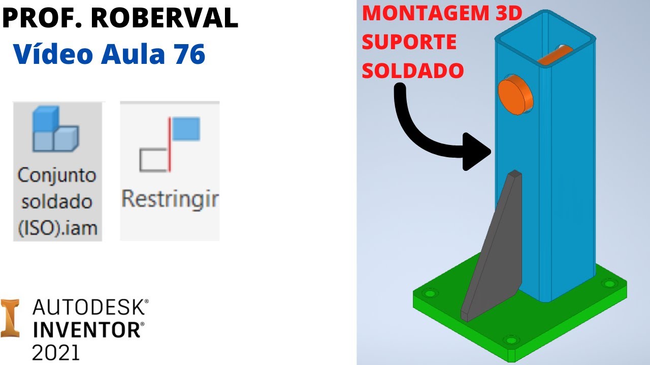 Aula 76 - Montagem do Suporte Soldado no Inventor 2021.
