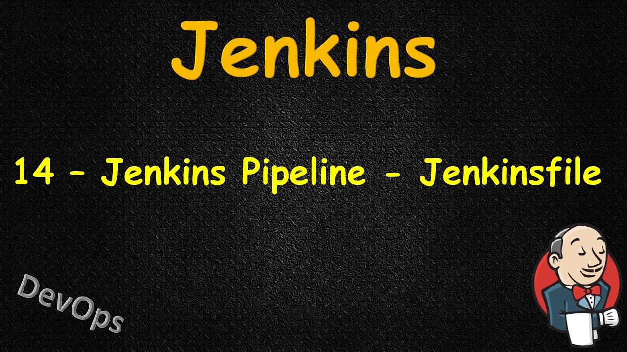 14-Jenkins -Основы Jenkins Pipeline и Jenkinsfile