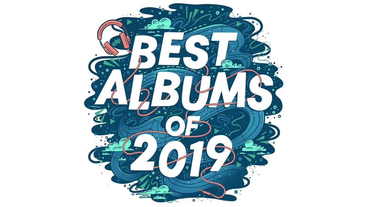 Top 50 Albums of 2019 (Part 1 #50-26)