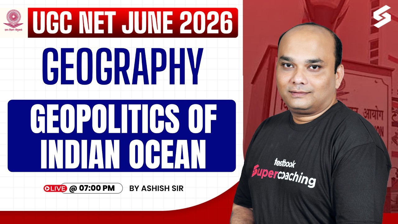 UGC NET Geography Classes 2026 | Geopolitics of Indian Ocean UGC NET Geography By Ashish Sir