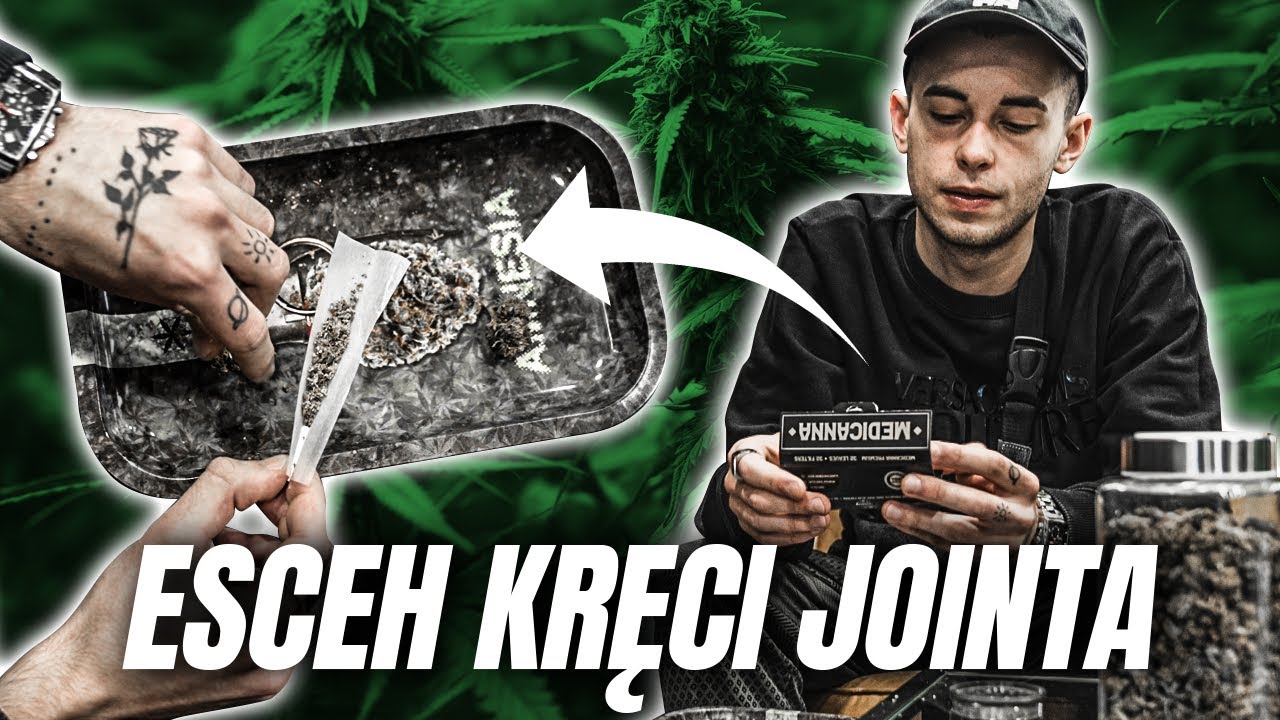 ESCEH POKAZUJE JAK SKRĘCIĆ JOINTA!