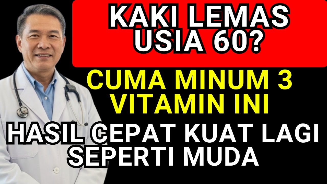 KAKI LEMAS BUKAN Karena TUA‼️CUKUP 3 VITAMIN INIAgar KUAT, INI Waktu MINUM TERBAIK- Kesehatan Lansia