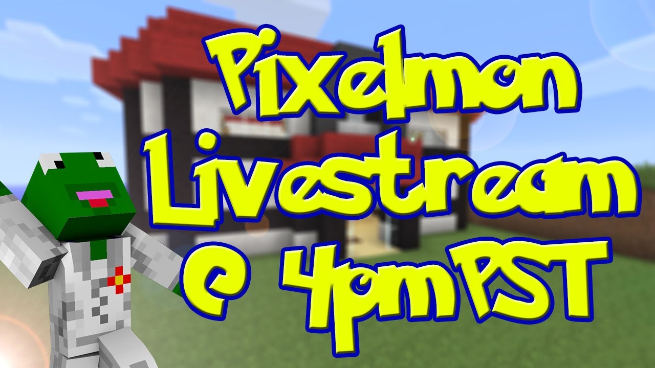 Pixelmon Livestream @ 7pm EST