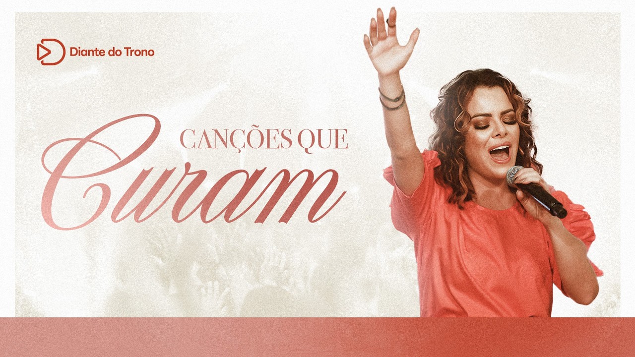 Diante do Trono | Canções que Curam