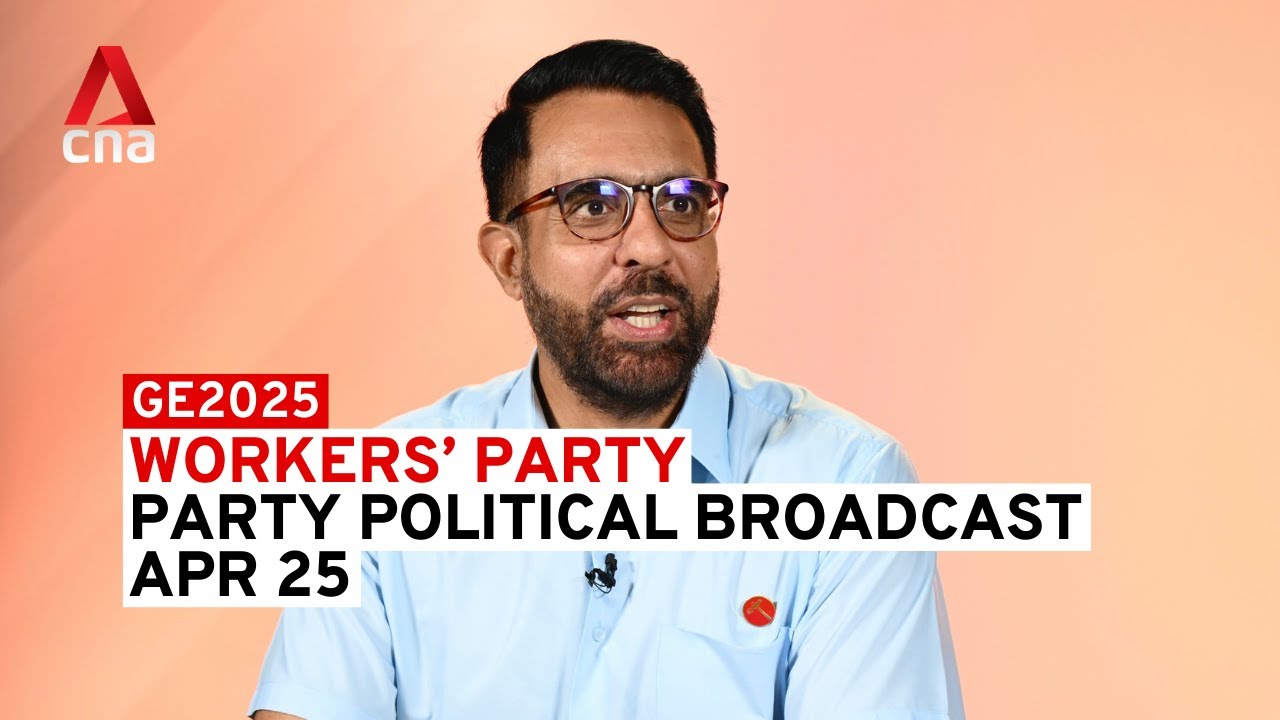 GE2025: Workers' Party - Party Political Broadcast, Apr 25