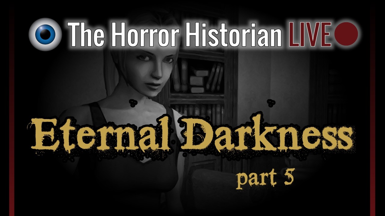 Eternal Darkness | Live Stream part 5 – Dyack's Last Good Game