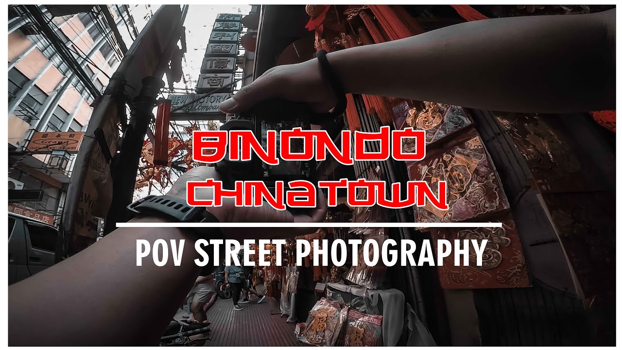 Binondo  (Chinatown) Manila POV Street Photography