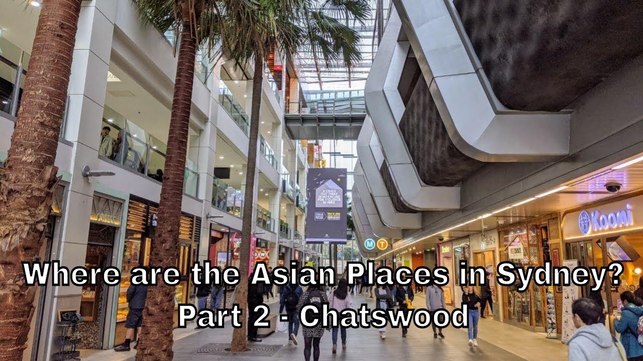 Tour of CHATSWOOD NSW | Where are the Asian places in Sydney?
