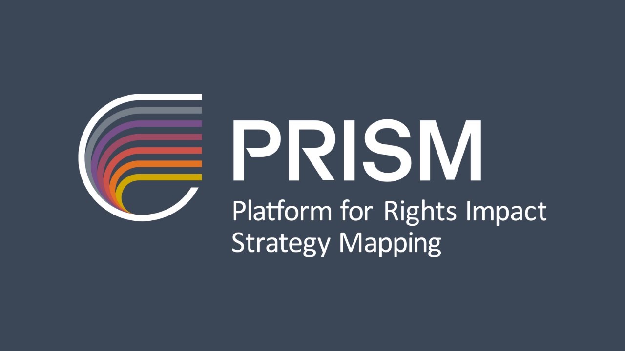 Introducing the Platform for Rights Impact Strategy Mapping (PRISM) [Francais]