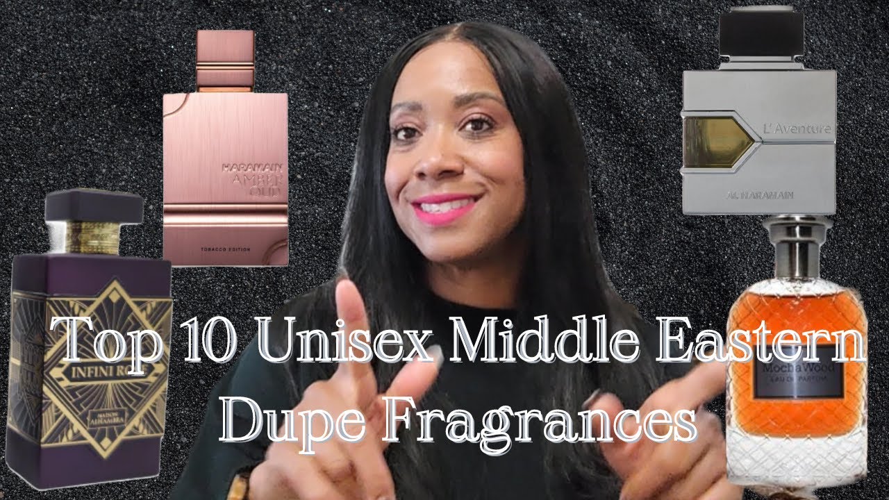TOP 10 UNISEX MIDDLE EASTERN DUPES!
