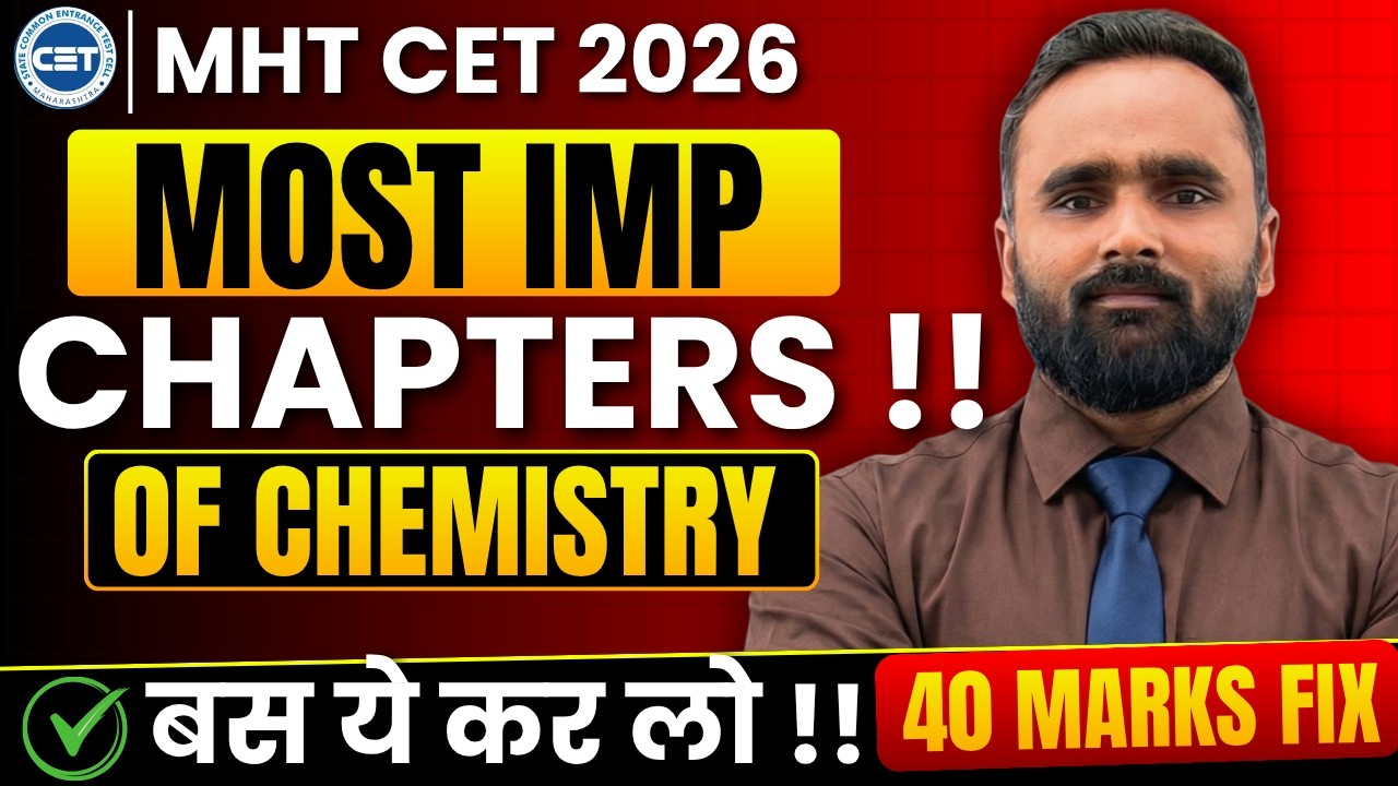 MHT CET 2026 | Most Important Chemistry Chapters | 40 Marks Fix