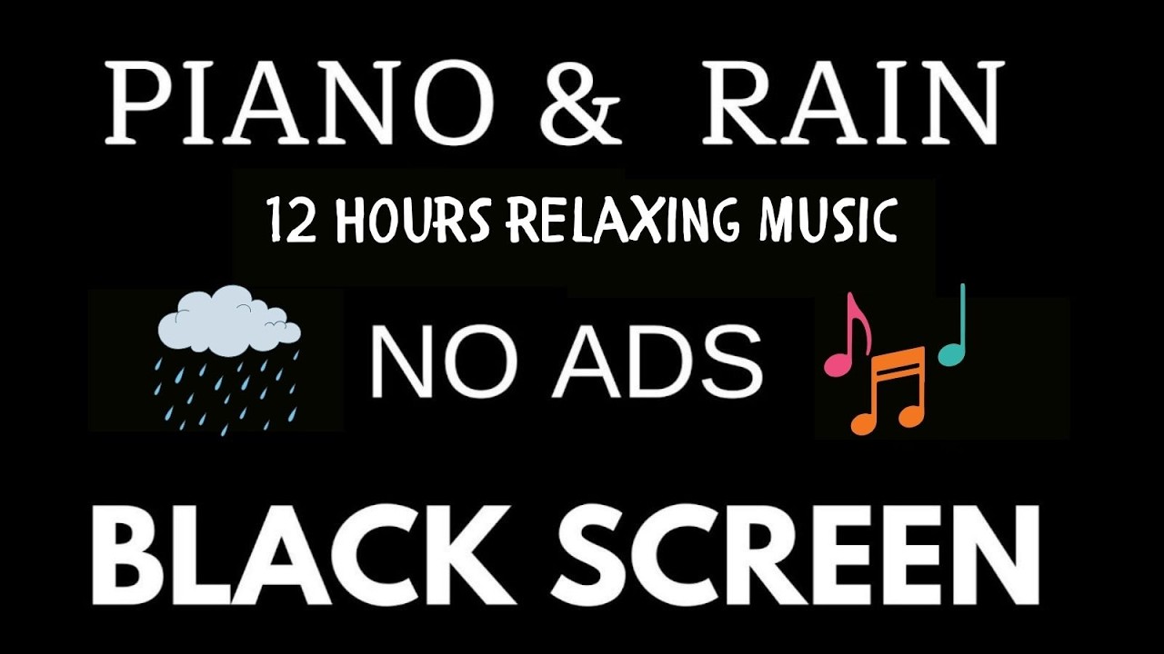 Black Screen • Rain Sounds for Sleeping with Piano Music No Ads🎼🌧️ Calm Your Mind and Drift to Sleep
