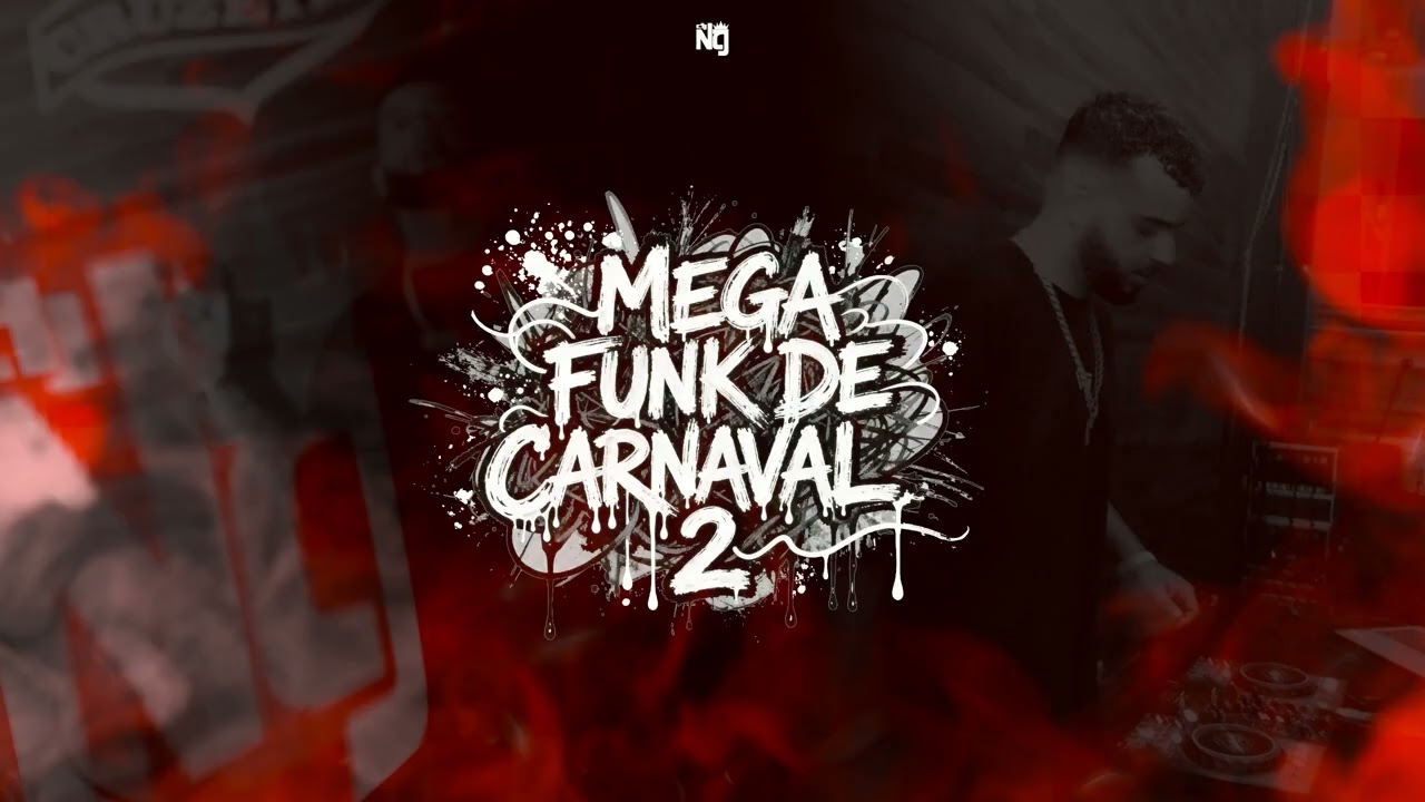 MEGA FUNK DE CARNAVAL 2  - NG ( MAXXIMAL )