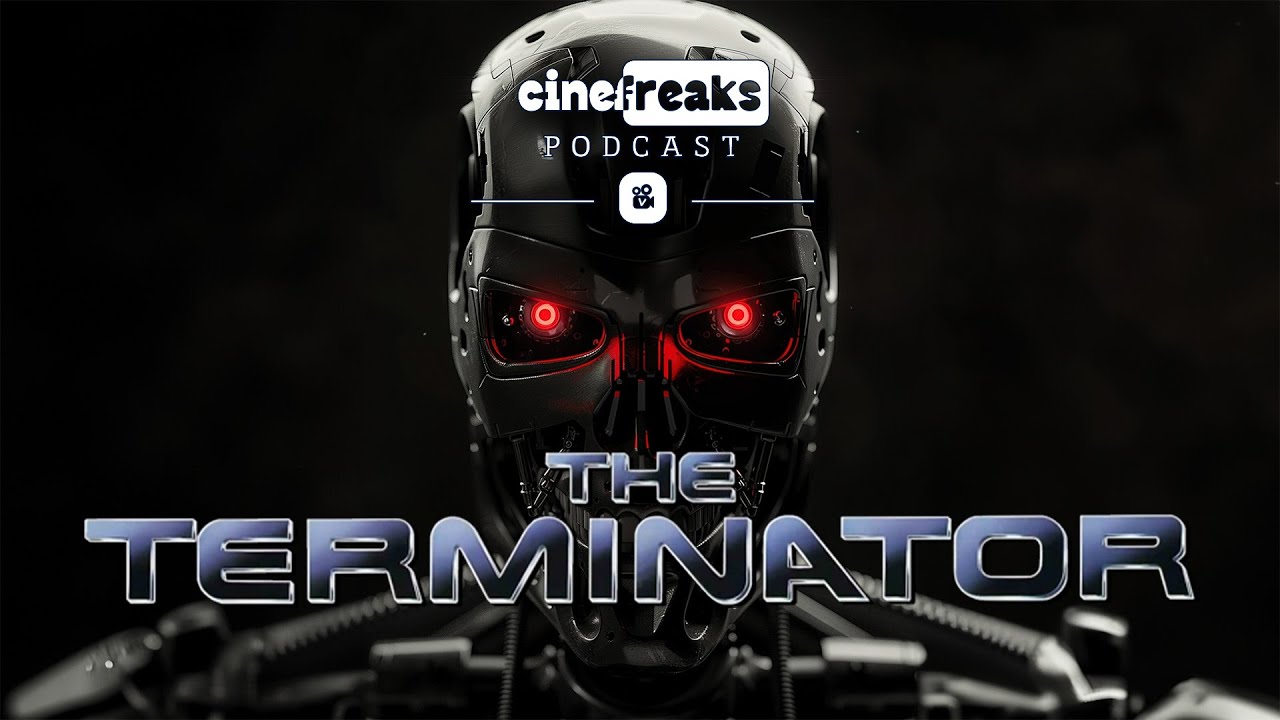 CineFreaks Podcast - Tizedik adás - Terminátor sorozat