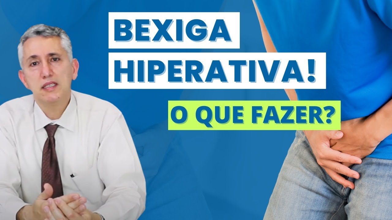 Bexiga Hiperativa? Veja o que fazer!