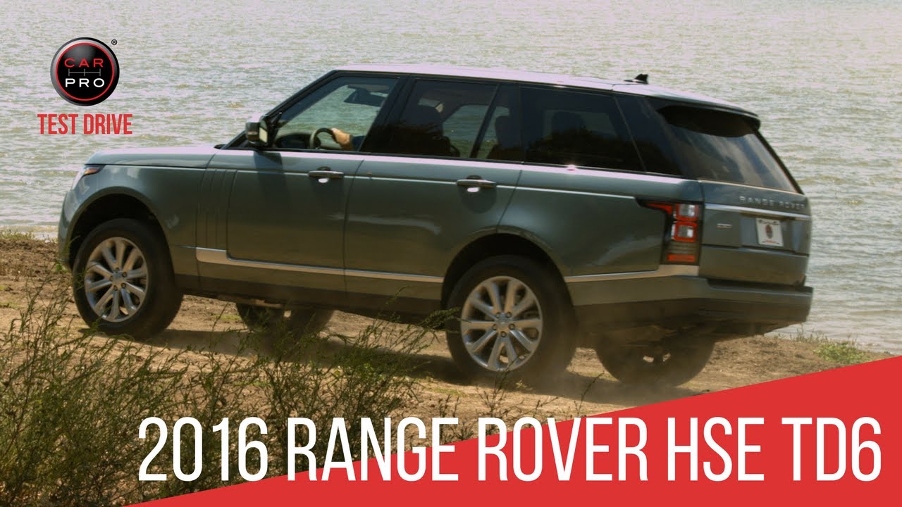 Test Drive: 2016 Range Rover HSE TD6