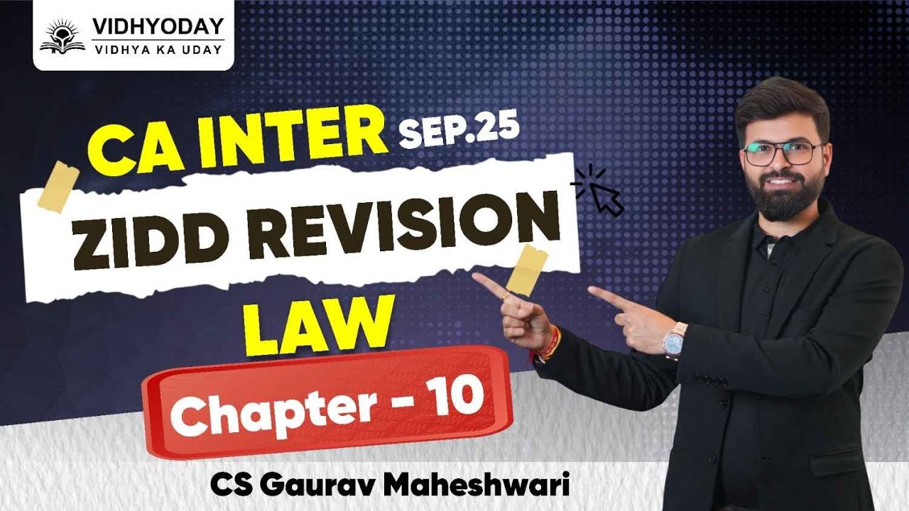 CA INTER ZIDD REVISION | LAW  | CHAPTER 10 (PRAT-1) | CS GAURAV MAHESHWARI