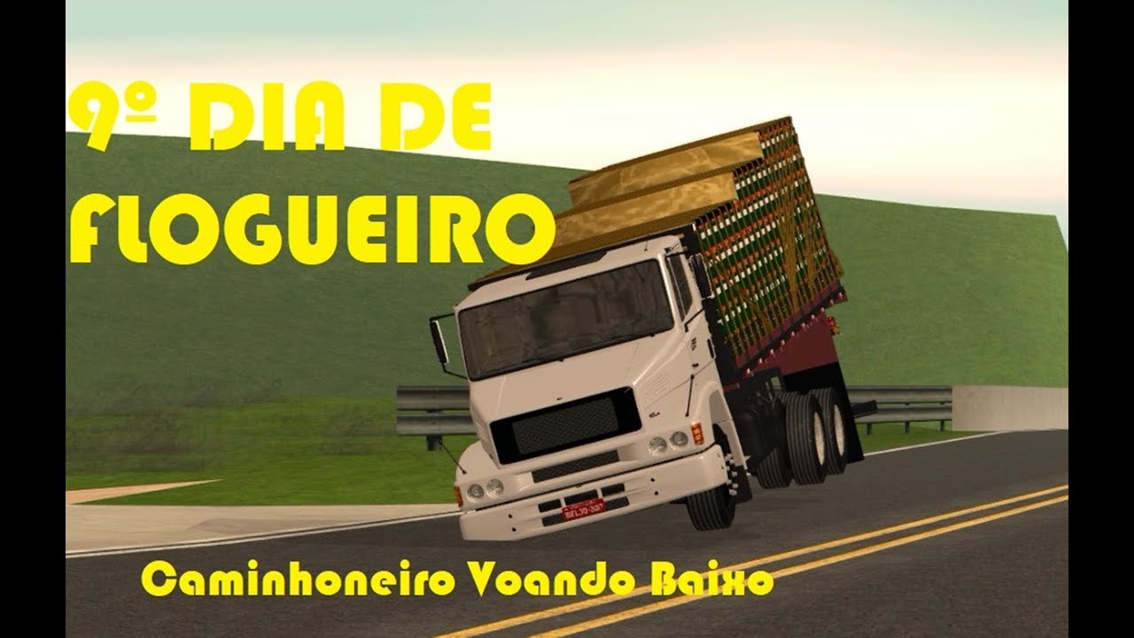9º DIA DE FLOGUEIRO Caminhoneiro Voando Baixo