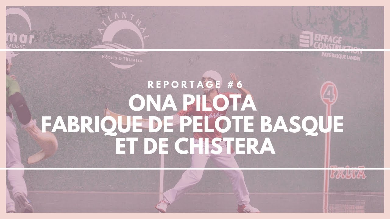 Aventurieux - La fabrique de Chistera et de pelote basque