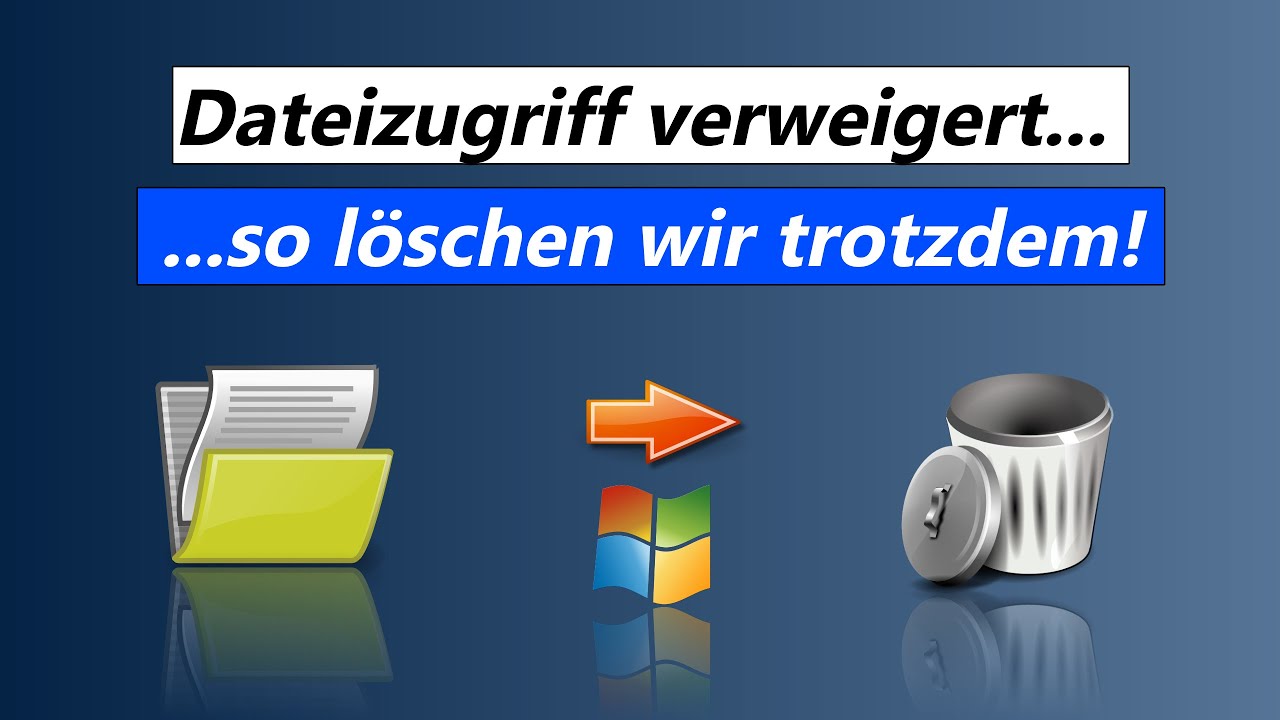 Windows Datei lässt sich nicht löschen - So übernimmst du eine Datei vom Windows TrustedInstaller