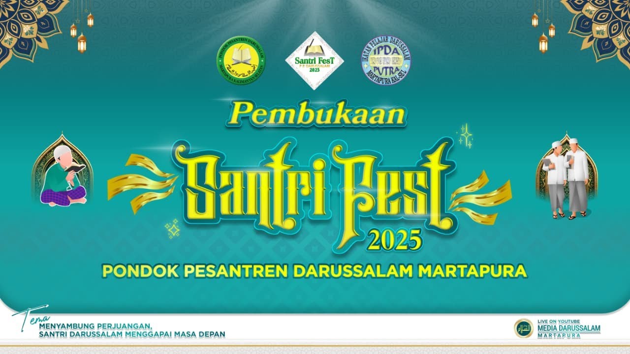 PEMBUKAAN SANTRI FEST 2025 PONDOK PESANTREN DARUSSALAM MARTAPURA [ 12 NOVEMBER 2025 ]