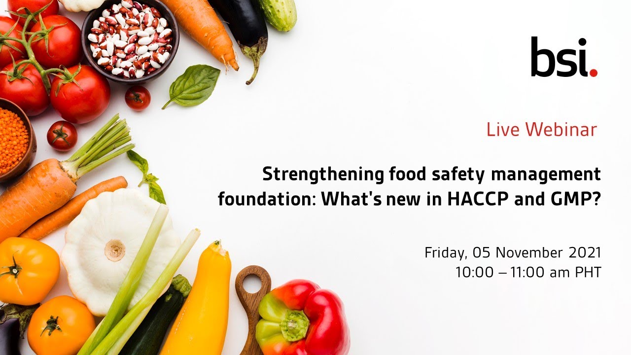 Strengthening food safety management foundation  What's new in HACCP and GMP