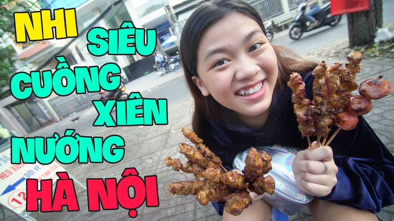 YẾN NHI SIÊU CUỒNG THỊT XIÊN NƯỚNG HÀ NỘI NGON NHƯ THẾ NÀO?