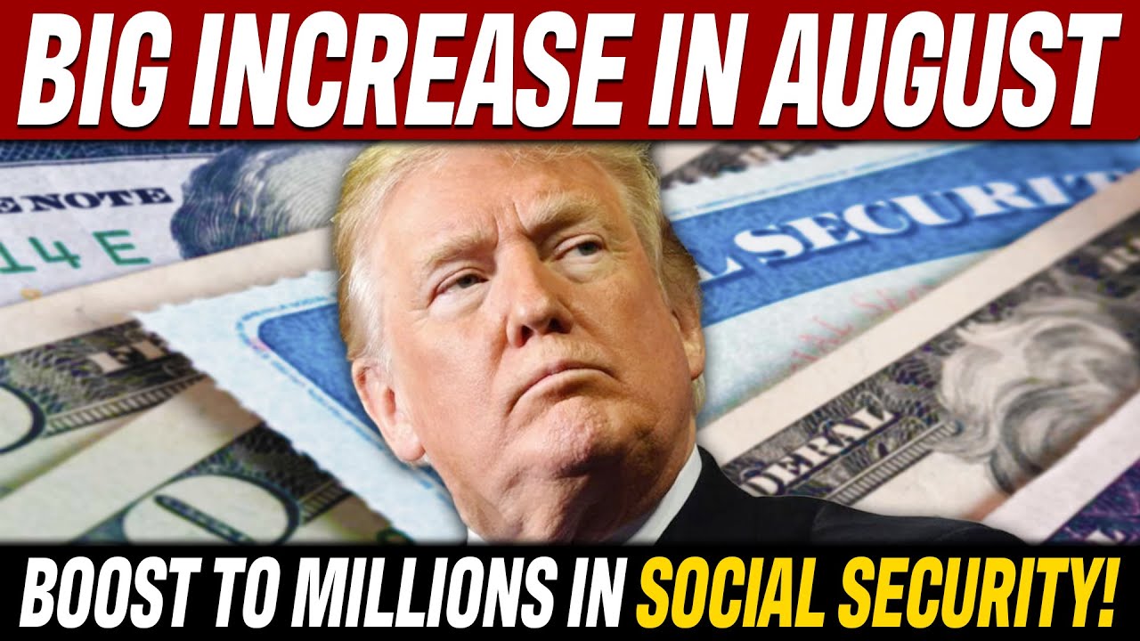 JUST IN! Social Security Update | INCREASE IN PAYMENT to Millions in AUGUST 2025