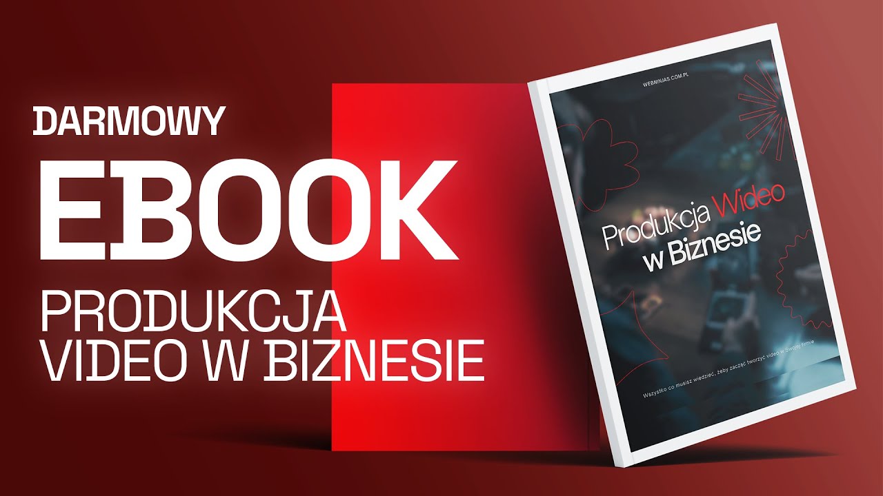Darmowy Ebook: Produkcja Video w biznesie | Dom Produkcyjny WebNinjas