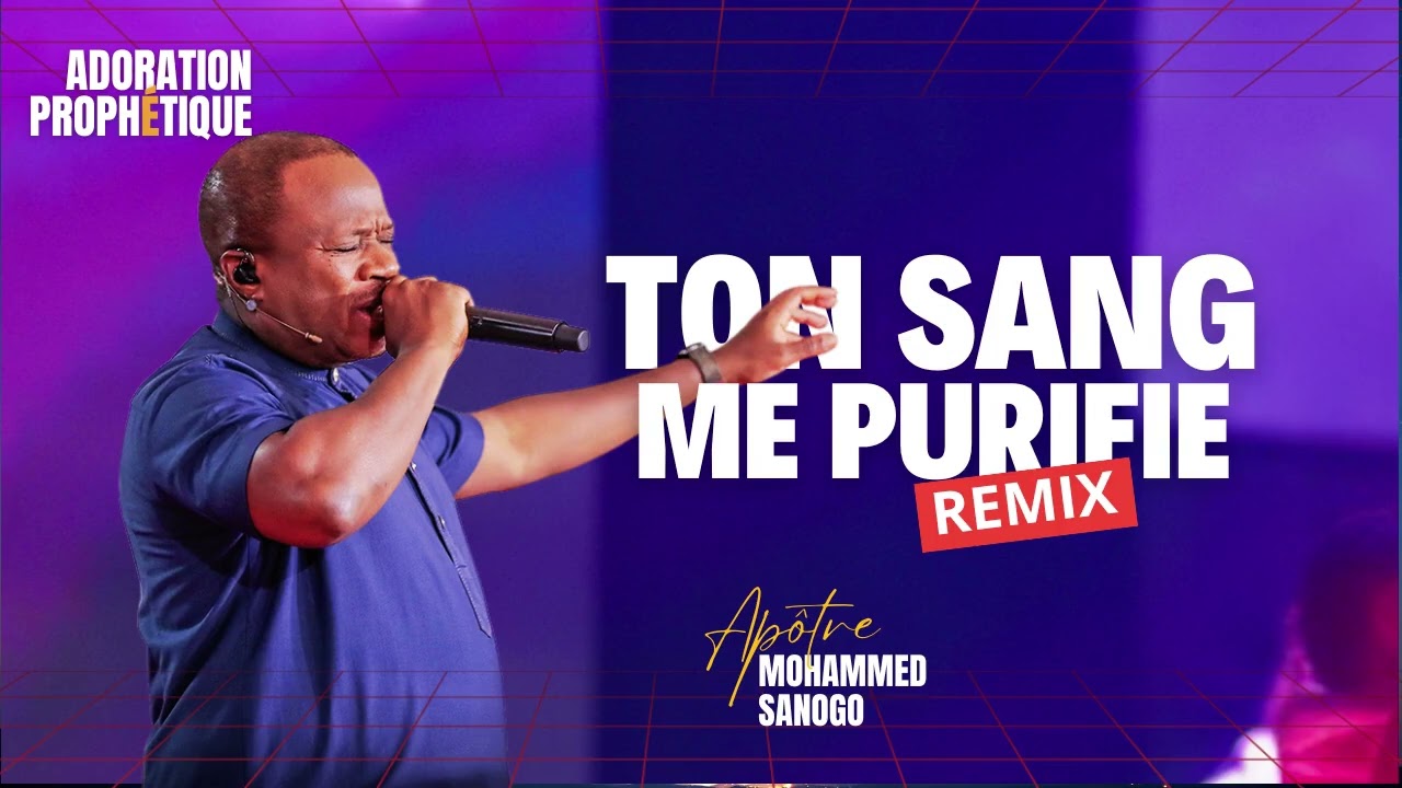 ♪TON SANG ME PURIFIE | REMIX 1H | Apôtre Mohammed Sanogo