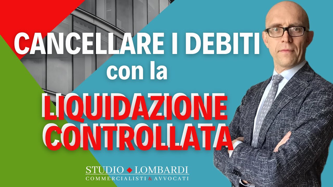 La LIQUIDAZIONE CONTROLLATA (sovraindebitamento) - Ottieni la cancellazione di tutti i debiti!
