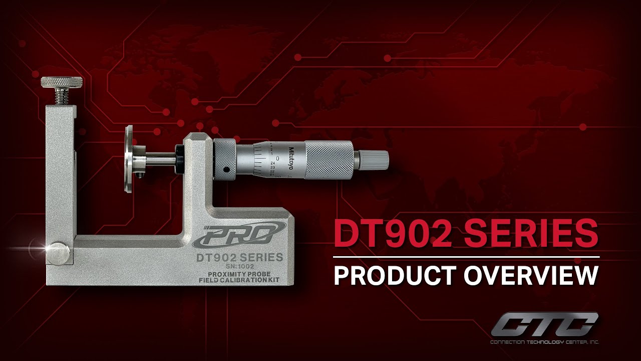 How To Use DT902 Proximity Probe Calibration Kit | CTC