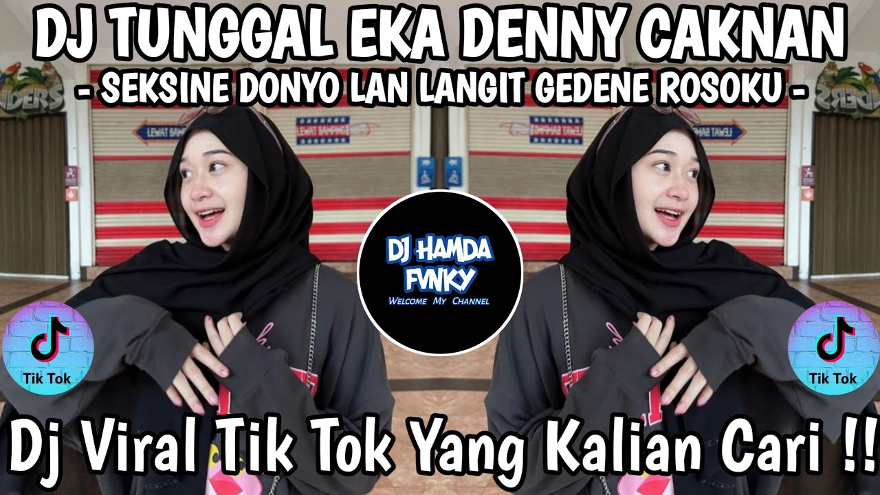 DJ SEKSINE DONYO LAN LANGIT GEDENE ROSOKU 🎶 DJ TUNGGAL EKA - DENNY CAKNAN 🎶 DJ VIRAL TIK TOK 2026 !!