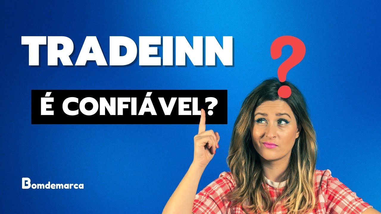 TRADEINN &Eacute; CONFI&Aacute;VEL, MELHOR CONFERIR ANTES DE COMPRAR, DEPOIS PODE SER TARDE
