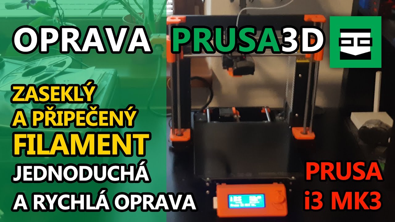 Zaseklý filament - 3D Tisk - Prusa i3 MK3 - Snadná oprava