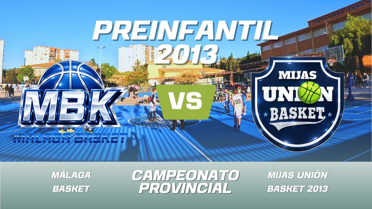 MUB | MBK vs MIJAS UNI&Oacute;N BASKET (PREINFANTIL MASCULINO 2013)