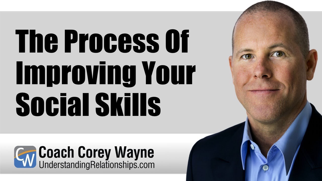 The Process Of Improving Your Social Skills