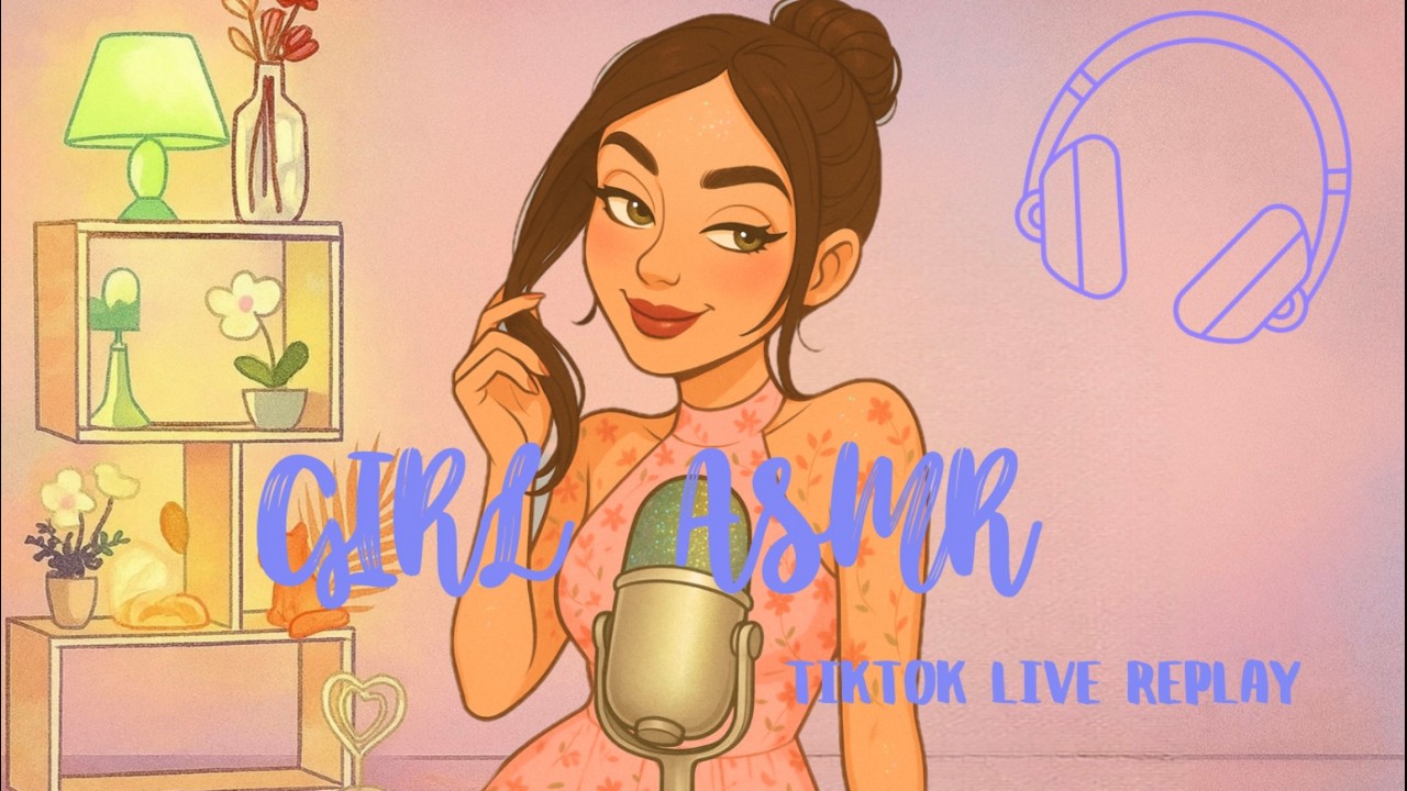Girl ASMR Full TikTok Live Stream | + Bonus (10 hours)  | Fan Page Upload