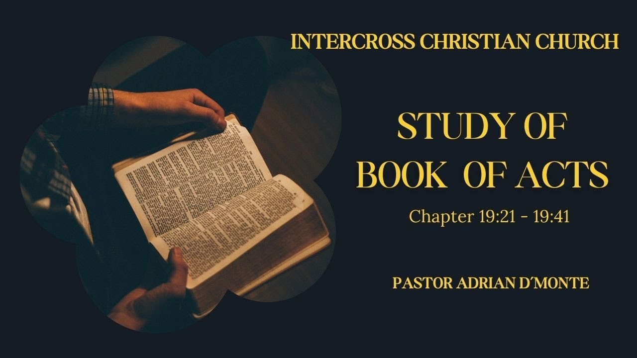|| STUDY OF BOOK OF ACTS CH 19:21 - 19:41 | By Ps ADRIAN D'MONTE | 08.02.2026 ||