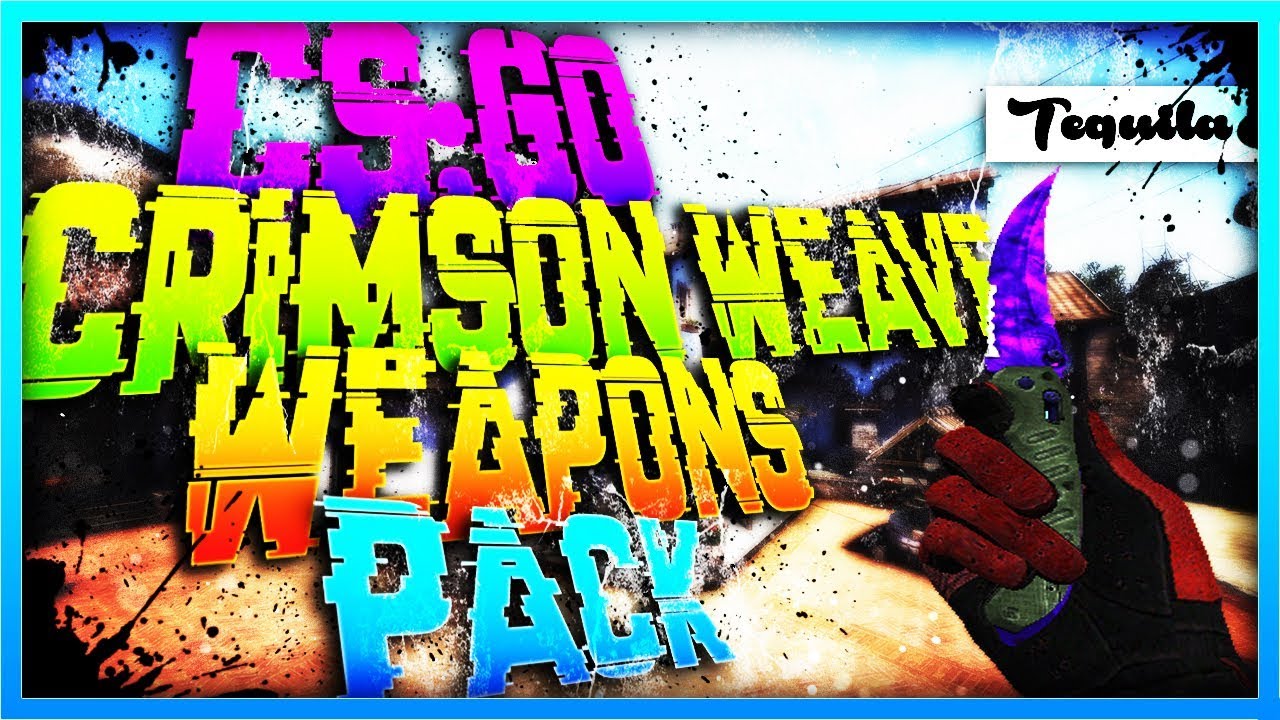 CS:GO Crimson Weave Gloves Weapons Pack | Armas para CS 1.6 - Tequila