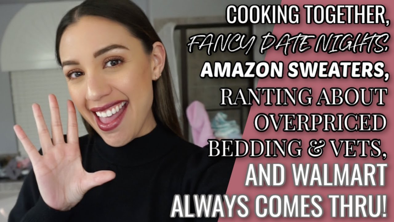 VLOG | Cooking together, fancy date nights, and Walmart saves the day!