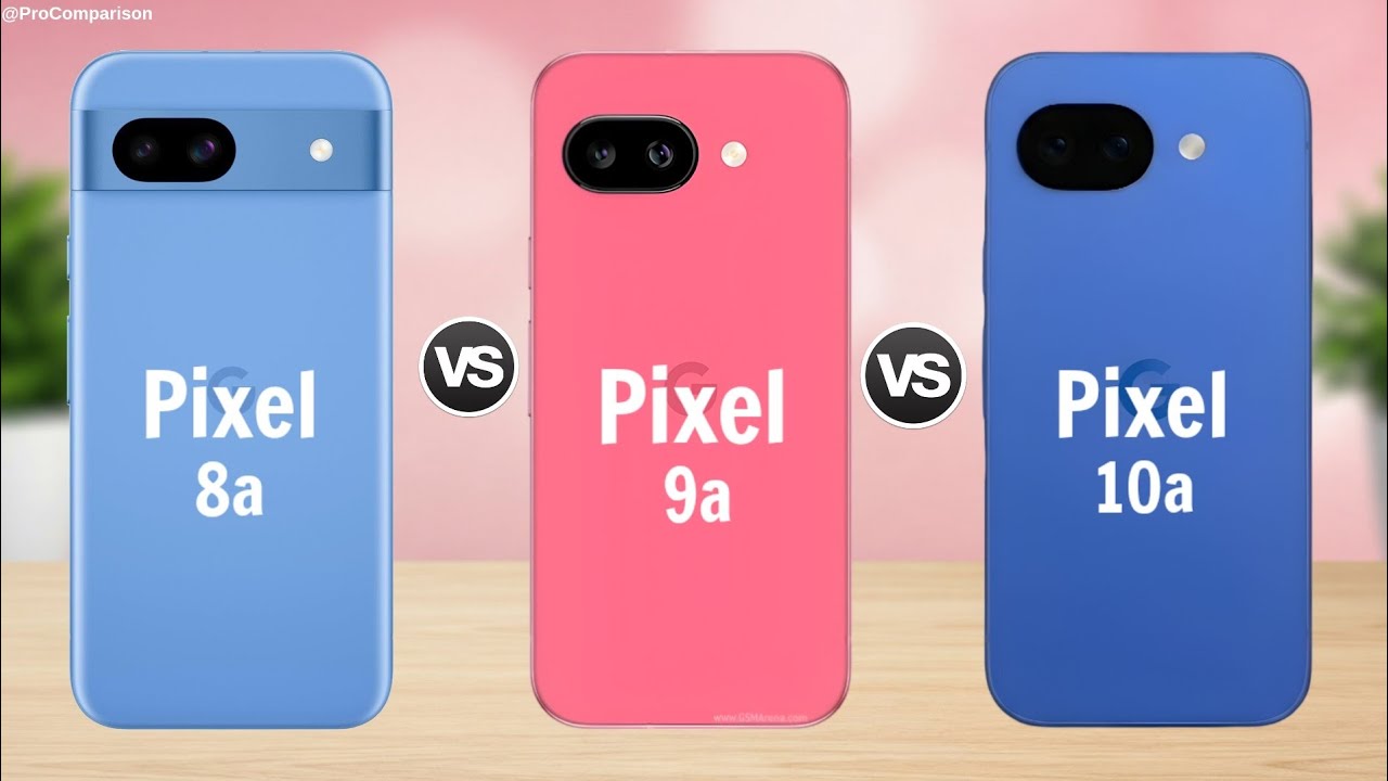 Google Pixel 8a 5G vs Google Pixel 9a 5G vs Google Pixel 10a 5G || Full Comparison 