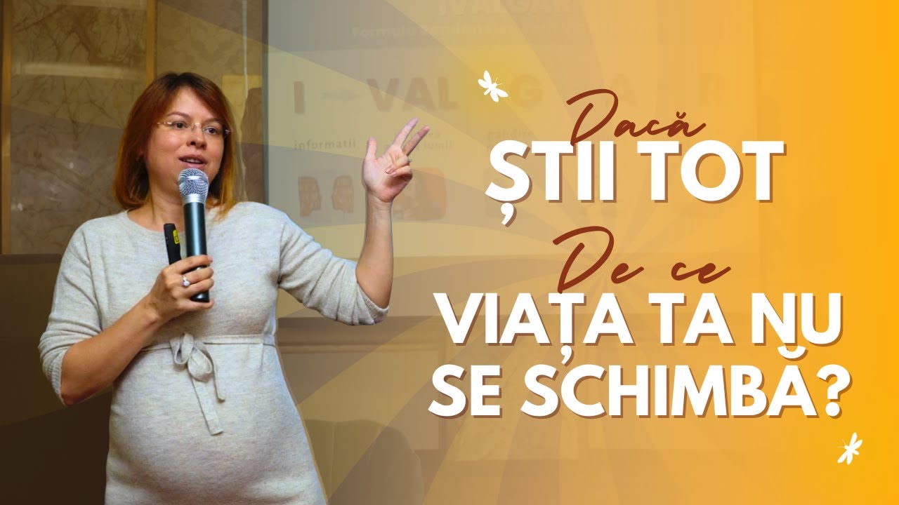Dacă crezi ca știi tot, de ce viața ta nu se schimba?