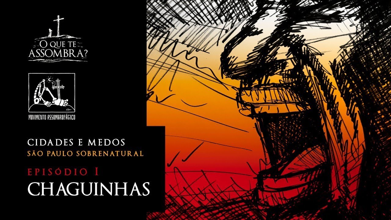 Chaguinhas - Episódio 1 - Cidades e Medos - São Paulo Sobrenatural