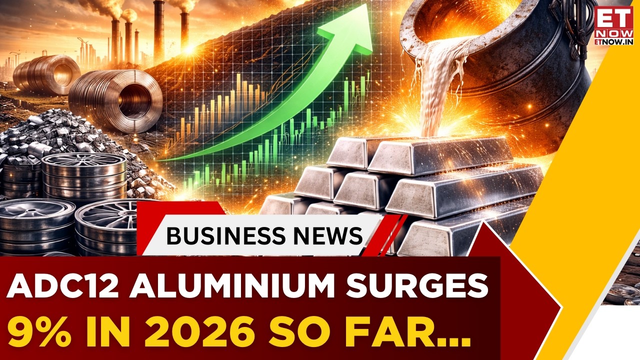 ADC12 Surges! Aluminium Prices Jump 9% YTD, What&rsquo;s Fueling the Rally? | Commodity Central | ET Now