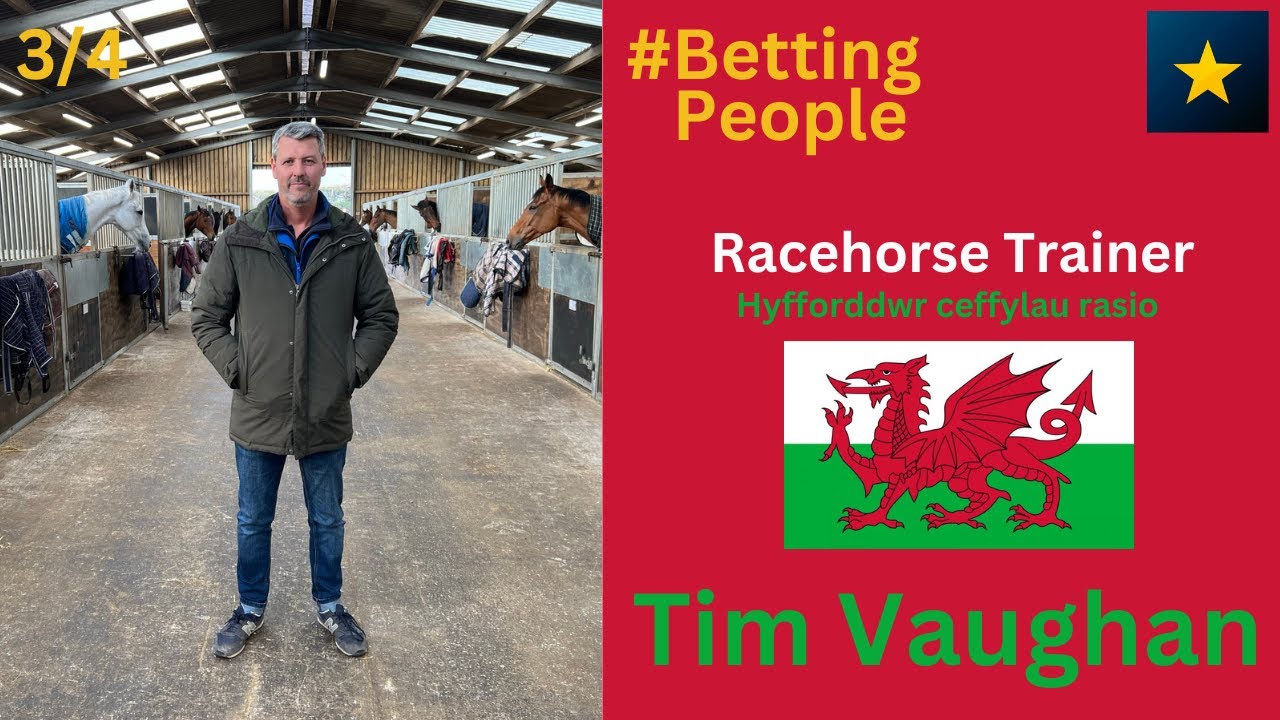 #BettingPeople Interview TIM VAUGHAN Racehorse Trainer Part 3/4
